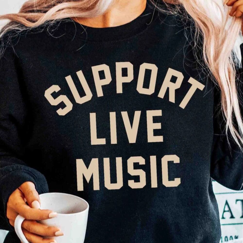Support Live Music Sweatshirt Women's Medium